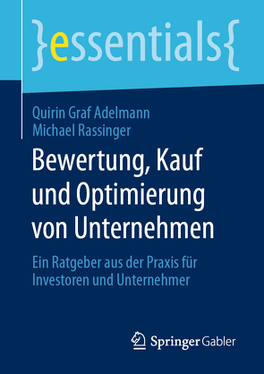 Bewertung, Kauf und Optimierung von Unternehmen von Graf Adelmann,  Quirin, Rassinger,  Michael