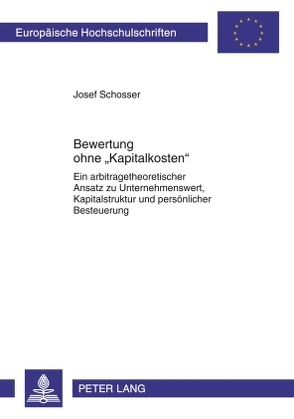 Bewertung ohne «Kapitalkosten» von Schosser,  Josef