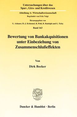 Bewertung von Bankakquisitionen unter Einbeziehung von Zusammenschlußeffekten. von Becker,  Dirk