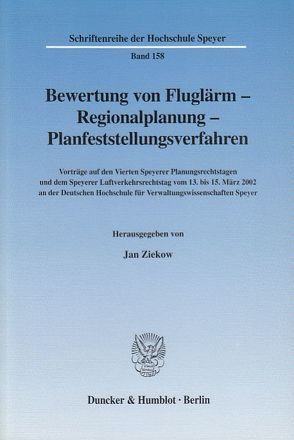 Bewertung von Fluglärm – Regionalplanung – Planfeststellungsverfahren. von Ziekow,  Jan