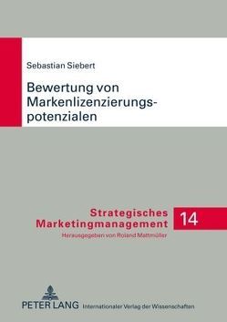 Bewertung von Markenlizenzierungspotenzialen von Siebert,  Sebastian