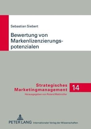 Bewertung von Markenlizenzierungspotenzialen von Siebert,  Sebastian