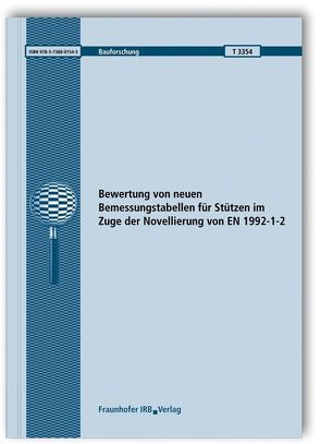 Bewertung von neuen Bemessungstabellen für Stützen im Zuge der Novellierung von EN 1992-1-2. Abschlussbericht. von Felix,  Dominik, Siemon,  Matthias, Zehfuß,  Jochen