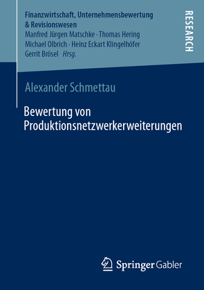 Bewertung von Produktionsnetzwerkerweiterungen von Schmettau,  Alexander