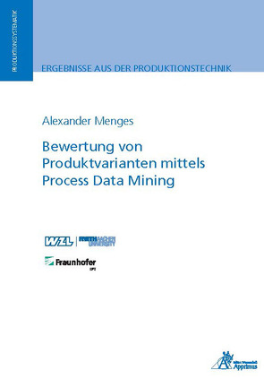 Bewertung von Produktvarianten mittels Process Data Mining von Menges,  Alexander