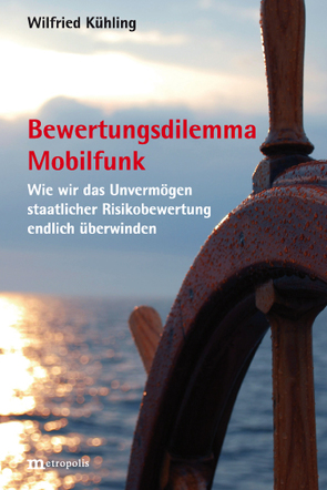 Bewertungsdilemma Mobilfunk von Kühling,  Wilfried