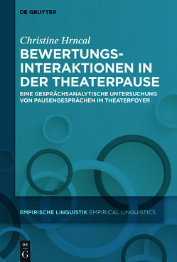 Bewertungsinteraktionen in der Theaterpause von Hrncal,  Christine