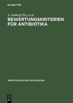 Bewertungskriterien für Antibiotika von Dalhoff,  A., Thomas,  H.