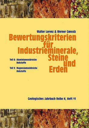 Bewertungskriterien für Industrieminerale, Steine und Erden von Gwosdz,  Werner, Lorenz,  Walter