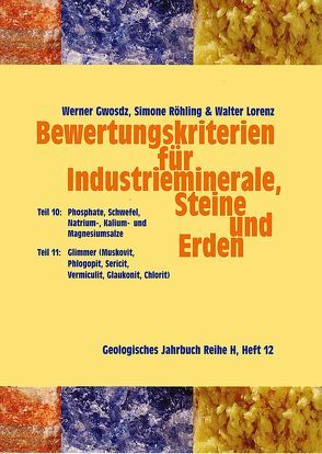 Bewertungskriterien für Industrieminerale, Steine und Erden von Gwosdz,  Werner, Lorenz,  Walter, Röhling,  Simone