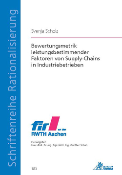 Bewertungsmetrik leistungsbestimmender Faktoren von Supply-Chains in Industriebetrieben von Scholz,  Svenja