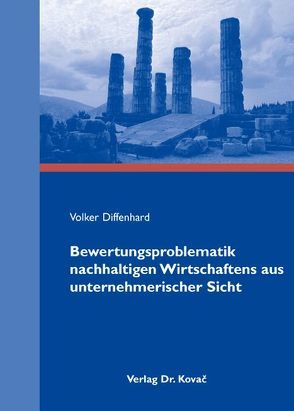 Bewertungsproblematik nachhaltigen Wirtschaftens aus unternehmerischer Sicht von Diffenhard,  Volker