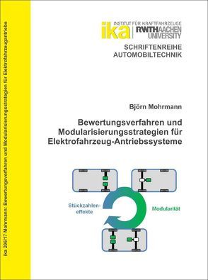 Bewertungsverfahren und Modularisierungsstrategien für Elektrofahrzeug-Antriebssysteme von Mohrmann,  Björn