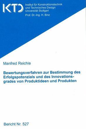 Bewertungsverfahren zur Bestimmung des Erfolgspotentials und des Innovationsgrades von Produktideen und Produkten von Reichle,  Manfred