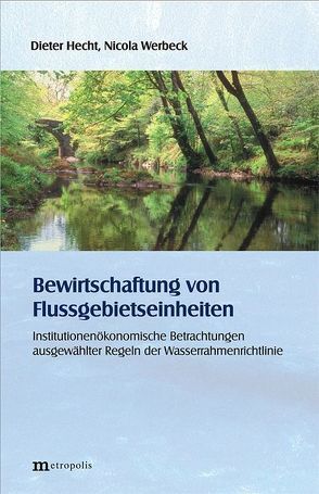Bewirtschaftung von Flussgebietseinheiten von Hecht,  Dieter, Werbeck,  Nicola