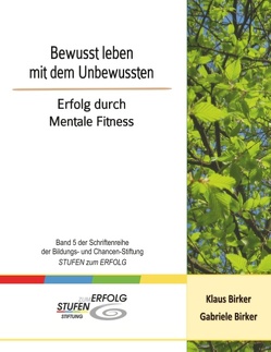 Bewusst leben mit dem Unbewussten von Birker,  Gabriele, Birker,  Klaus, Heinemann,  Elisabeth, Wagner,  Hardy