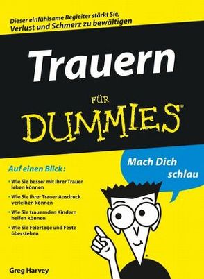 Bewusst trauern für Dummies von Harvey,  Greg, Strahl,  Hartmut