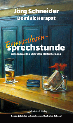 Bewusstlosensprechstunde von Harapat,  Dominic, Schneider,  Joerg