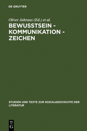 Bewußtsein – Kommunikation – Zeichen von Jahraus,  Oliver, Ort,  Nina