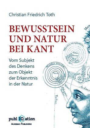 Bewusstsein und Natur bei Kant von Toth,  Christian Friedrich