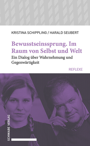 Bewusstseinssprung. Im Raum von Selbst und Welt von Schippling,  Kristina, Seubert,  Harald