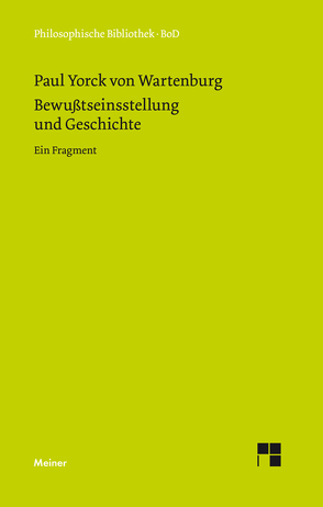 Bewußtseinsstellung und Geschichte von Fetscher,  Iring, Yorck von Wartenburg,  Paul