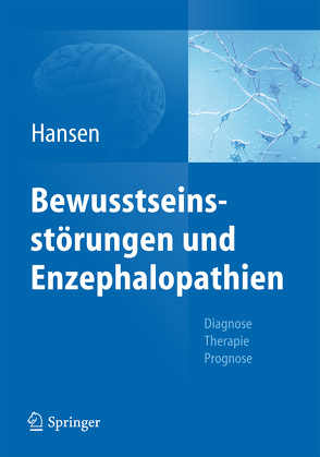 Bewusstseinsstörungen und Enzephalopathien von Hansen,  Hans-Christian