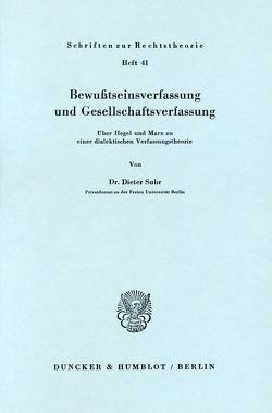 Bewußtseinsverfassung und Gesellschaftsverfassung. von Suhr,  Dieter