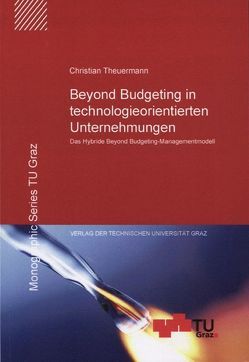 Beyond Budgeting in technologieorientierten Unternehmungen von Theuermann,  Christian