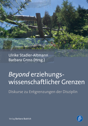 Beyond erziehungswissenschaftlicher Grenzen von Gross,  Barbara, Stadler-Altmann,  Ulrike