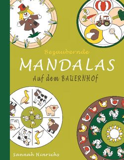 Bezaubernde Mandalas – Auf dem Bauernhof von Hinrichs,  Sannah