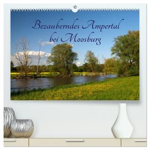 Bezauberndes Ampertal bei Moosburg (hochwertiger Premium Wandkalender 2024 DIN A2 quer), Kunstdruck in Hochglanz von Brigitte Deus-Neumann,  Dr.