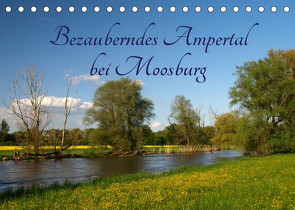 Bezauberndes Ampertal bei Moosburg (Tischkalender 2023 DIN A5 quer) von Brigitte Deus-Neumann,  Dr.
