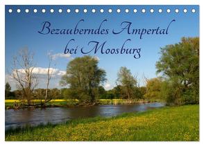 Bezauberndes Ampertal bei Moosburg (Tischkalender 2024 DIN A5 quer), CALVENDO Monatskalender von Brigitte Deus-Neumann,  Dr.