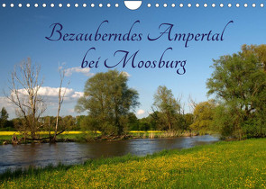 Bezauberndes Ampertal bei Moosburg (Wandkalender 2023 DIN A4 quer) von Brigitte Deus-Neumann,  Dr.