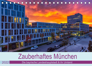 Bezauberndes München – Die bayrische Landeshauptstadt und ihr Umland. (Tischkalender 2022 DIN A5 quer) von Kelle,  Stephan