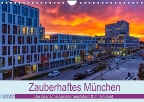 Bezauberndes München – Die bayrische Landeshauptstadt und ihr Umland. (Wandkalender 2022 DIN A4 quer) von Kelle,  Stephan