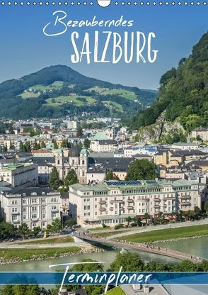 Bezauberndes SALZBURG / Terminplaner (Wandkalender 2018 DIN A3 hoch) von Viola,  Melanie