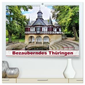 Bezauberndes Thüringen (hochwertiger Premium Wandkalender 2024 DIN A2 quer), Kunstdruck in Hochglanz von Kruse,  Gisela