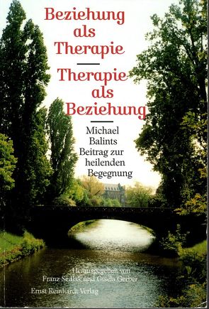 Beziehung als Therapie – Therapie als Beziehung von Gerber,  Gisela, Sedlak,  Franz