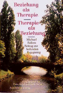 Beziehung als Therapie – Therapie als Erziehung von Gerber,  Gisela, Sedlak,  Franz