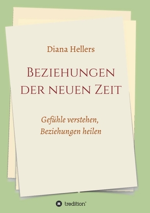 Beziehungen der neuen Zeit von Hellers,  Diana