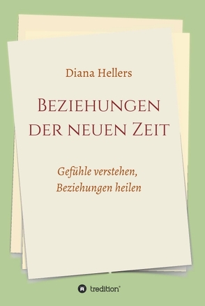 Beziehungen der neuen Zeit von Hellers,  Diana