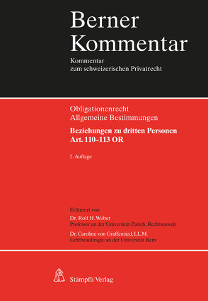 Beziehungen zu dritten Personen. Art. 110-113 OR von von Graffenried,  Caroline, Weber,  Rolf H.