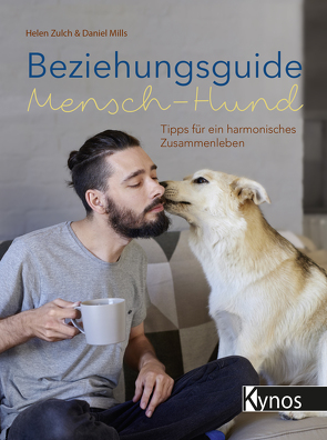 Beziehungsguide Mensch-Hund von Mills,  Daniel, Zulch,  Helen