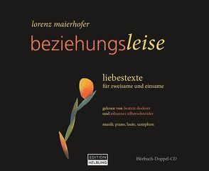 beziehungsleise, Hörbuch-Doppel-CD von Maierhofer,  Lorenz