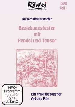 Beziehungstesten mit Pendel und Tensor von Weigerstorfer,  Richard