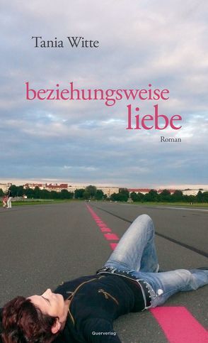 beziehungsweise liebe von Witte,  Tania