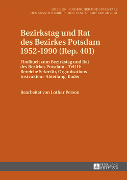 Bezirkstag und Rat des Bezirkes Potsdam 1952–1990 (Rep. 401) von Neitmann,  Klaus