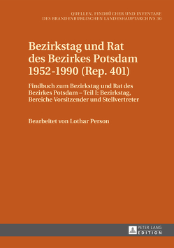 Bezirkstag und Rat des Bezirkes Potsdam 1952–1990 (Rep. 401) von Neitmann,  Klaus